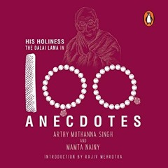 [GET] PDF 💝 His Holiness the Dalai Lama in 100 Anecdotes by  Arthy Muthanna Nainy EP