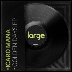PREMIERE: Icaro Mana - Golden Days [Large Music]