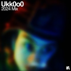 Ukk0o0 - 2024 Mix