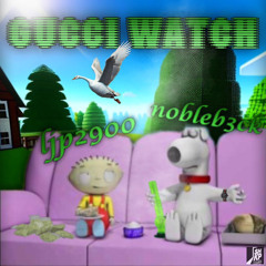 GUCCI WATCH Ft NOBLEB3CK