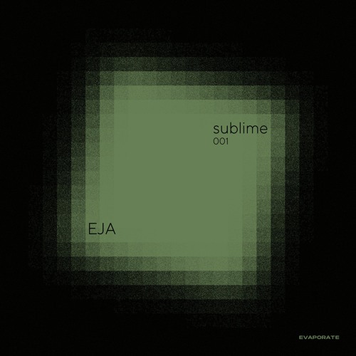 Sublime 001 : EJA