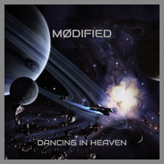 MØDIFIED - Dancing In Heaven [FREE DL]