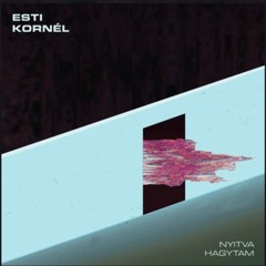 Esti Kornél - Világvége