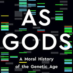 FREE EBOOK ✉️ As Gods: A Moral History of the Genetic Age by  Matthew Cobb [EPUB KIND