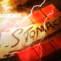 MAGIK MIC - STOMACH