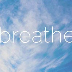 BREATHE