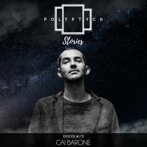 Polyptych Stories | Episode #170 - Gai Barone