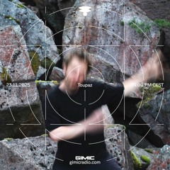 Toupaz @ GIMIC - 23 November 2025