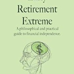 ) Early Retirement Extreme: A philosophical and practical guide to financial independence BY: J