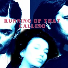 Running Up That Calling (Kate Bush X Alesso & Sebastian Ingrosso x Rolly)