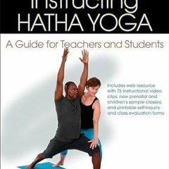 READ DOWNLOAD% Instructing Hatha Yoga: A Guide for Teachers and Students [DOWNLOAD PDF] PDF By