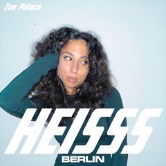 HEISSS Podcast 043: Zoe Palace