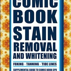 Read Comic Book Stain Removal and Whitening: Supplemental Guide to Comic Book CPR