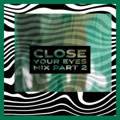 PiJay - Close Your Eyes Mix/ Part 2