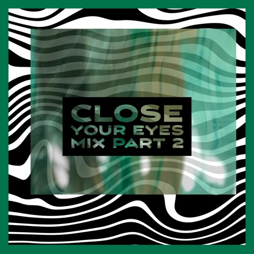 PiJay - Close Your Eyes Mix/ Part 2