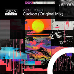 KICA feat. Yohani - Cuckoo