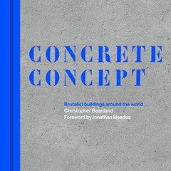 DOWNLOAD KINDLE 📚 Concrete Concept: Brutalist buildings around the world by  Christo