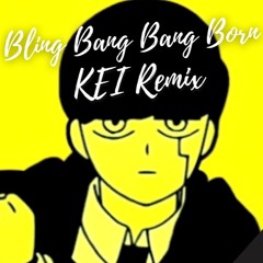 Creepy Nuts - Bling-Bang-Bang-Born KEI Remix