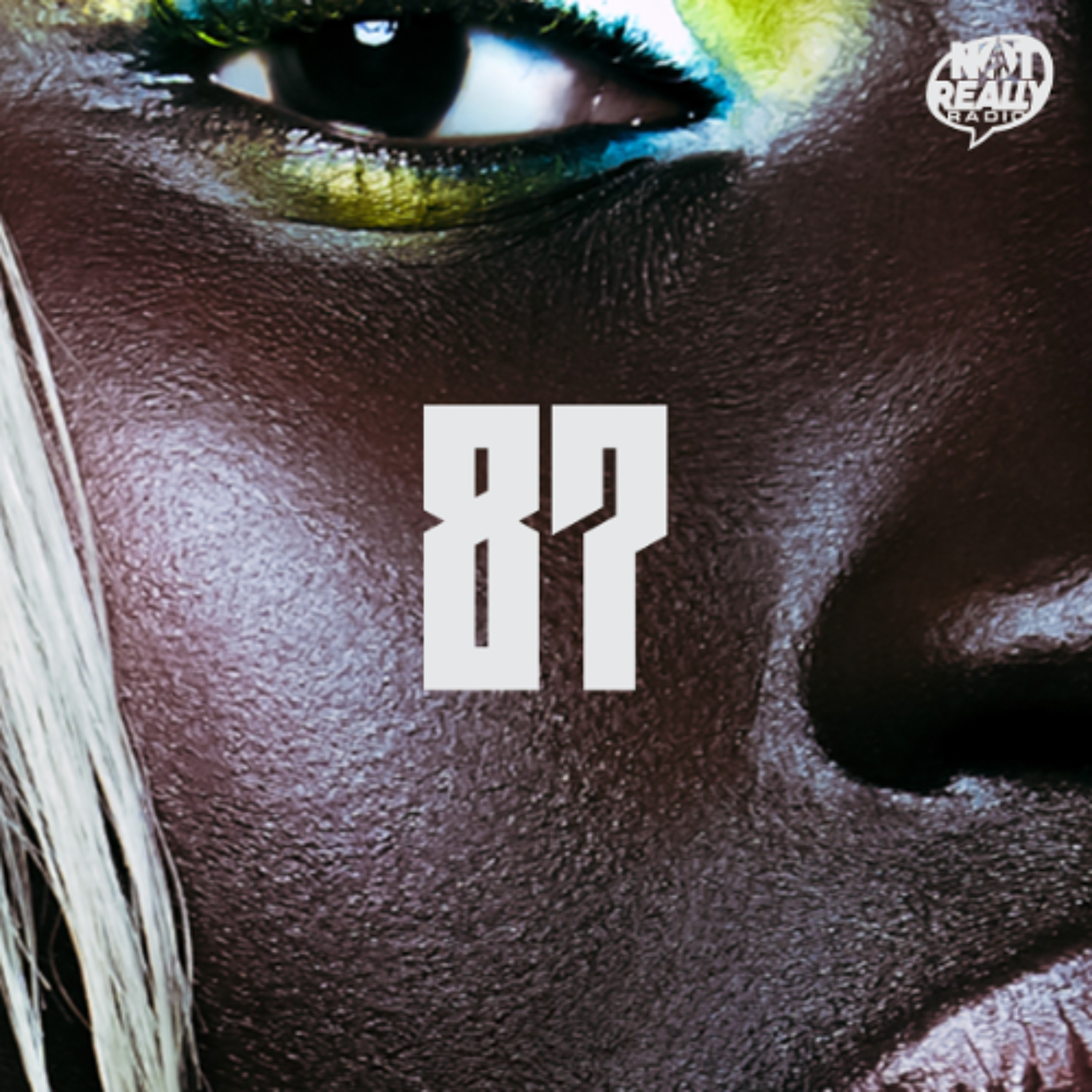 Not Really Radio Episode 87 episode artwork