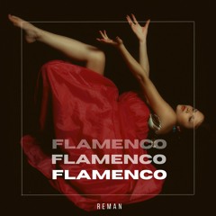 ReMan - Flamenco (Extended )  * Free Download