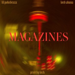Magazines FEAT LORD AKUNA (prod by lock)