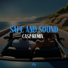 SAFE AND SOUND (CASZ REMIX)