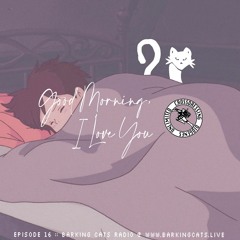 GOOD MORNING, I LOVE YOU EP 016 - 23/01/2022