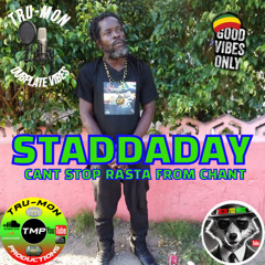 STADDADAY - Cant Stop Rasta From Chant / TruMon Dubplate