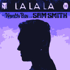 Naughty Boy - La la la ft. Sam Smith (Sam Humphrey Remix) *FILTERED FOR COPYRIGHT* Supported By LEVI
