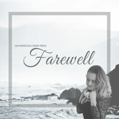 LÉA NOMIS DJ X DDJAY PROD - FAREWELL REMIX DOUCEUR