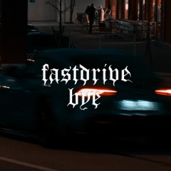 "phonk" - FASTDRIVE BYE
