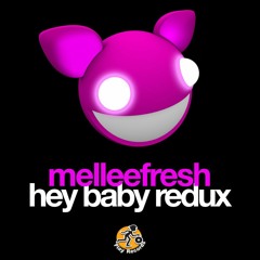 Melleefresh / Hey Baby Redux (Original Mix)