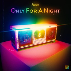 French Original - Only For A Night