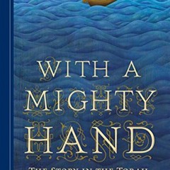 [PDF] Read With a Mighty Hand: The Story in the Torah by  Amy Ehrlich &  Daniel Nevins