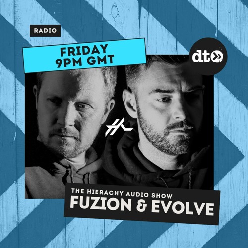 The Hierarchy Audio Show #21.06 with FuZion & Evolve
