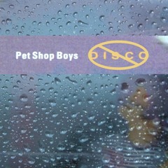 Pet Shop Boys - DISCO 13 - No Disco/Ballads Only