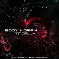 Eddy Morán - Mindflux