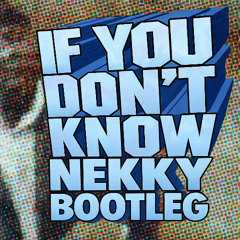 IYDK (Nekky Bootleg)