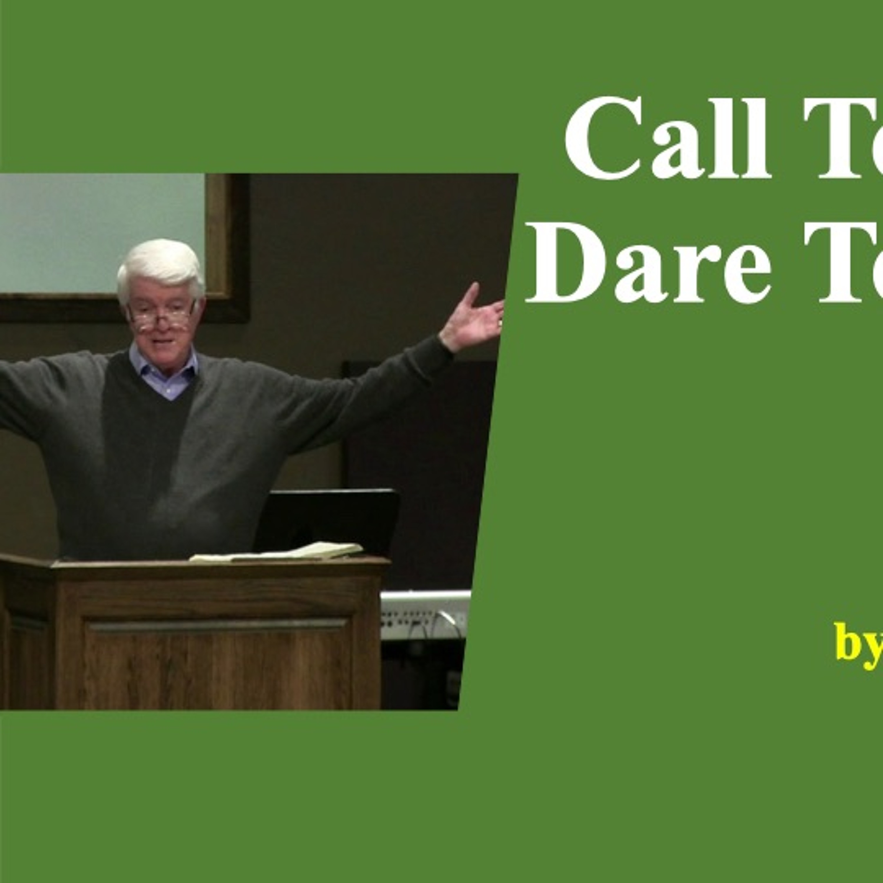 Call to Holiness 3: Dare To Be A Daniel - Al Whittinghill episode artwork