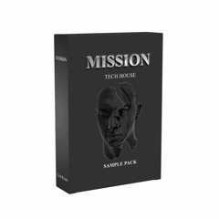 Mission - Modern Tech House Sasmple Pack