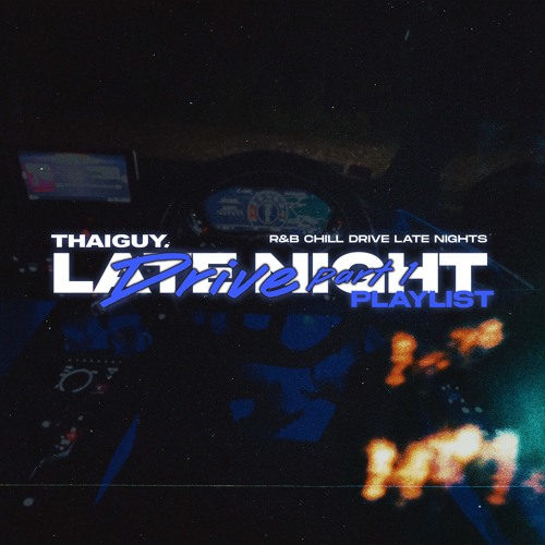 Stream Late Night Drive pt.1 by Thaiguy | Listen online for free on ...