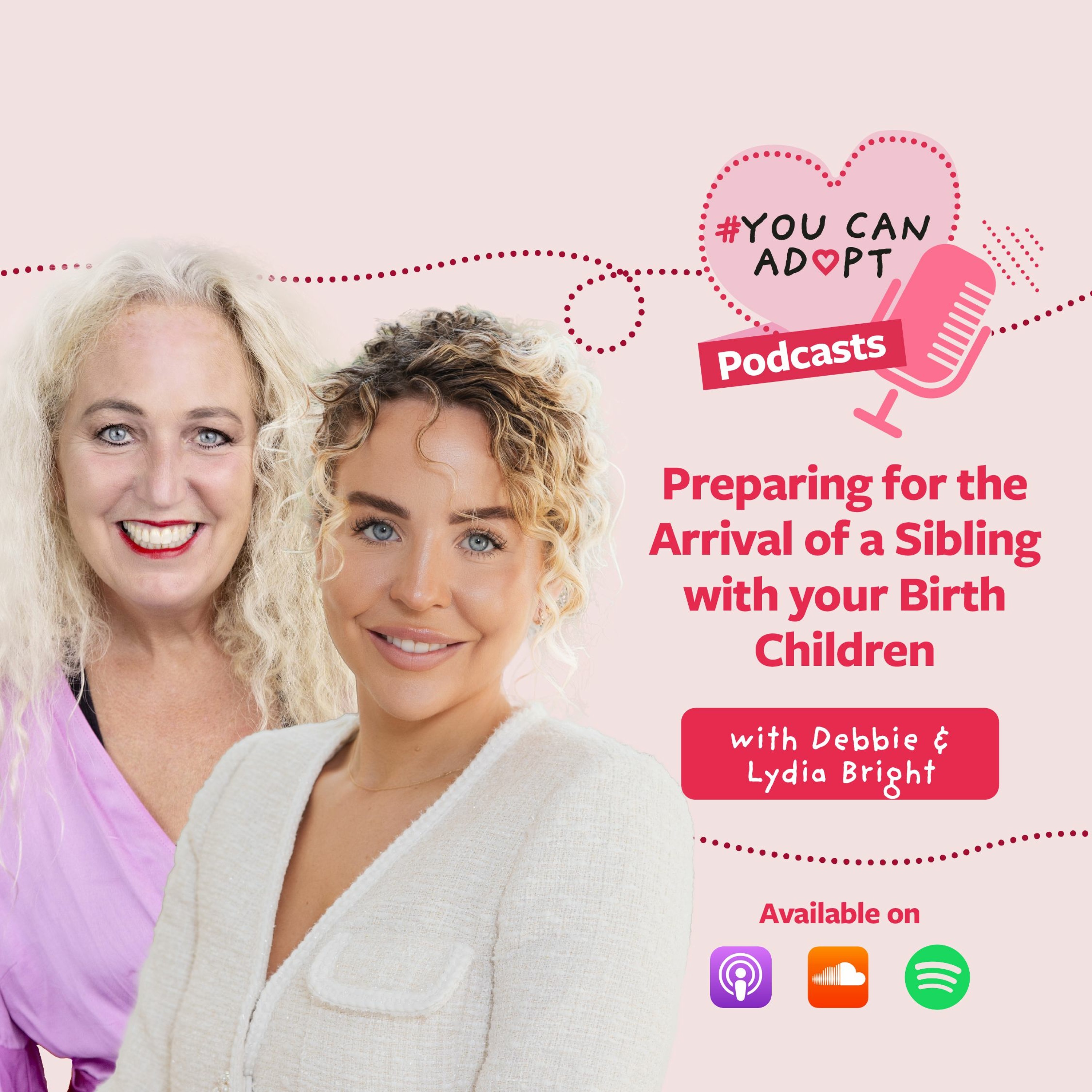 Preparing for the Arrival of a Sibling with your Birth Children - with Debbie & Lydia Bright episode artwork