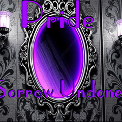 Sorrow Undone - Pride