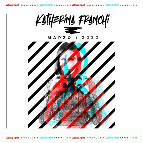 Katherina Franchi - Podcast Marzo 2020