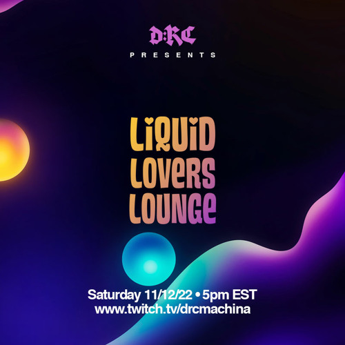 Liquid Lovers Lounge (EP78|NOV12|2022)