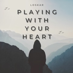 Loskar - Playing With Your Heart (Extended Mix)
