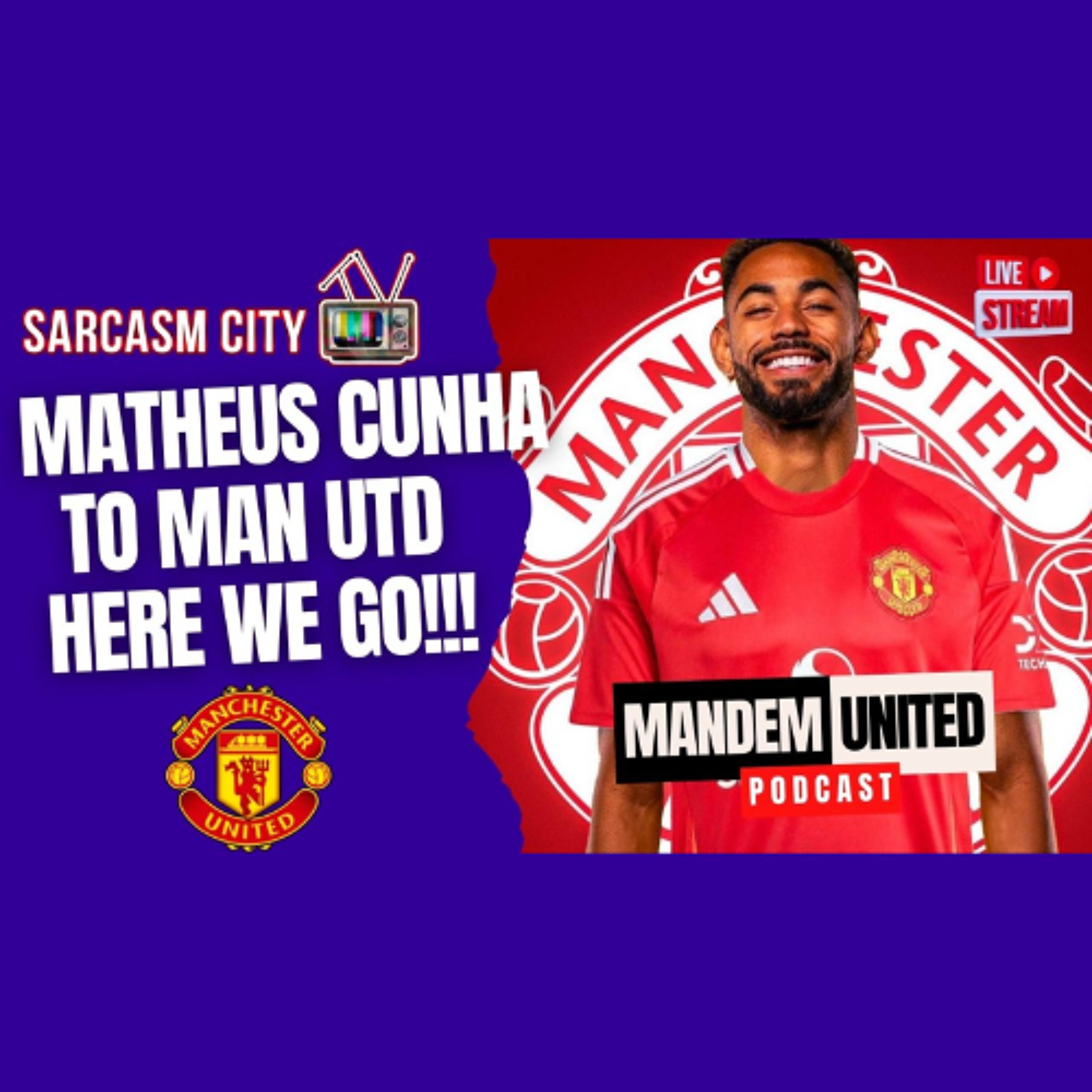 MATHEUS CUNHA TO MANCHESTER UNITED HERE WE GO - ManDem United Podcast