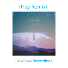 Kaivaan - Escape ft. [Hikaru Station/Bao The Whale] (flay Remix)