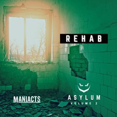Asylum Volume 2 - Rehab - Liquid Drum & Bass by MANIACTS