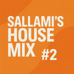 Sallami's House Mix #2